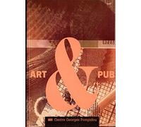 Art & pub / Art et publicité, 1890-1990 : Exposition réalisée par le Centre Georges Pompidou