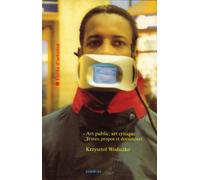 Art public, art critique Textes, propos et documents - Krzysztof Wodiczko - Ecole Nat.sup.des Beaux-Arts - broché - Livre