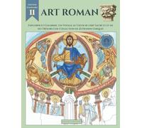 Art Roman: Explorer et Colorier : Un Voyage au Cœur de l'Art Sacré et de ses Trésors. Une Collection de 25 Dessins Uniques