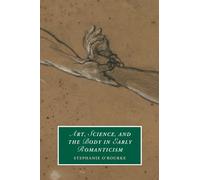 Art, Science, and the Body in Early Romanticism