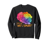 Art Smart Brain Creativity Artist Steam Teacher Citation Sweatshirt