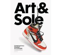 Nathan Gale – Art & Sole: Contemporary Sneaker Art & Design – nouvelle édition – relié – anglais