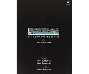 Art Speigelman : In The Shadow Of No Towers. Turturro, Cappelli, Sintax Error.