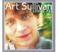 Art Sullivan - T'arrête pas
