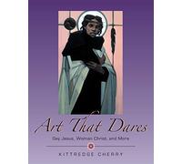 Art That Dares: Gay Jesus, Woman Christ, and More