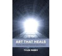 Art That Heals: Trauma-Informed Pastoral Care in Prison
