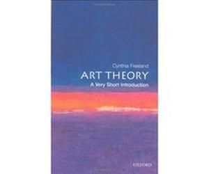 Art Theory, Very Short Introductions Cynthia A. Freeland (Auteur)
