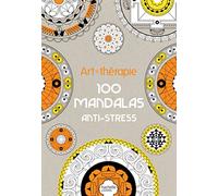 Art-thérapie : 100 mandalas anti-stress