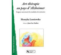 Art therapie au pays d'alzheimer Henryka Lesniewska (Auteur)