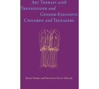 Art-thérapie avec les enfants et adolescents transgenres et sexuellement expansifs