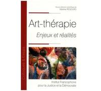 Art-Thérapie - Enjeux Et Réalités