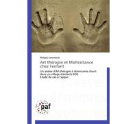 Art thérapie et maltraitance chez l'enfant - LENORMAND-P - P.academiques Francophones - broché - Essai