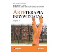 Art-thérapie individuelle - Bartosz Łoza, Aleksandra Chmielnicka-Plaskota (Logopädie und Pädagogik auf Polnisch)