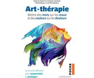 Art-thérapie Johanne Hamel (Auteur), Jocelyne Labrèche (Auteur)
