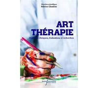 Collectif – Art-thérapie: Pratiques cliniques, évaluations et recherches