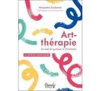 Art-Thérapie - Un Outil De Guérison Et D'évolution