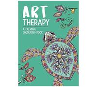 Art Therapy : A Calming Colouring Book
