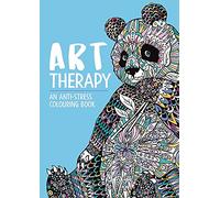 Art Therapy: An Anti-Stress Colouring Book