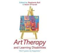 Art Therapy and Learning Disabilities by Stephanie Bull Paperback Book Stephanie Bull, Kevin O,farrell (Auteur)