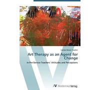 Art Therapy As An Agent For Change