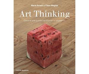 Art Thinking: Cómo el arte puede transformar la educación