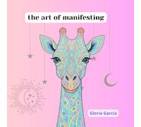 Art to manifest: Color, Dream, and Manifest Your Reality