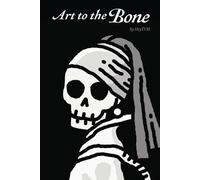 Art to the Bone: The most iconic art rendered as bones, paired with humorous rhythmic quips.