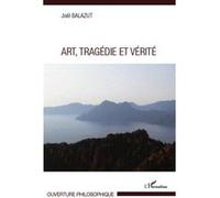 Art, Tragédie et Vérité