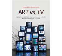 Art vs. TV: A Brief History of Contemporary Artists' Responses to Television
