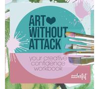 Art Without Attack: The Creative Confidence Toolkit