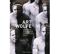 Art Wolfe - Die Jagd Nach Dem Perfekten Bild
