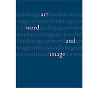 Art, Word and Image David Lomas, John Dixon Hunt, Michael Corris (Auteur)