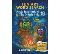 Art Word Search - Arctic Inspirations & North Pole (Book 18): Word Searches about Art, Creativity, Legendary Artists, Bonus Fun Story and more! 6x9", ... Great Gift for Art Lovers, Travel & Free Time
