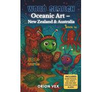 Art Word Search - Oceanic Art - New Zealand & Australia (Book 16): Word Searches about Art, Creativity, Legendary Artists, Bonus Fun Story and more! ... | Great Gift for Art Lovers & Globetrotter