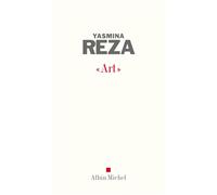 Art - Yasmina Reza - Albin Michel - broché - Théâtre