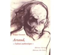 Artaud, l'aliene authentique