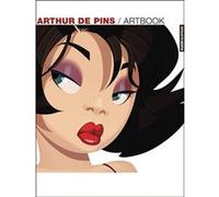 Artbook - Arthur de Pins Arthur De Pins (Auteur)