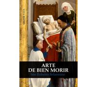 Arte De Bien Morir (Traducido) (Spanish Edition)