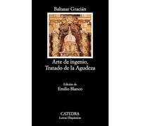 Arte de ingenio, tratado de la agudeza / Art of Wit, Acuity Treaty