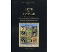Arte De Trovar Do Cancioneiro Da Biblioteca Nacional De Lisboa - [Livre en VO] Tavani, Giuseppe (Auteur)