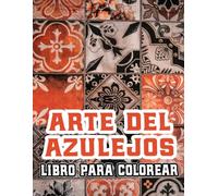 Arte Del Azulejos Libro Para Colorear: Páginas Para Colorear De Mosaicos Decorativos Patrones Geométricos Formas Vintage Retro Antiguo | Ilustraciones ... Y Divertido | Niños Adultos Adolescentes