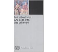 Arte delle città, arte delle corti tra XII e XIV seolo