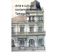 Arte e cultura contemporáneas na Tamagania