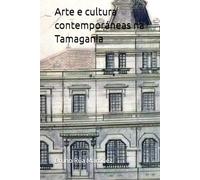Arte e cultura contemporáneas na Tamagania