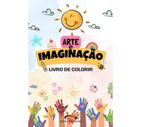 Arte e Imaginação: Livro para Colorir