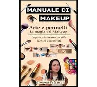 Arte e pennelli - La magia del makeup: Tutte le informazioni su trucco, makeup, mascara, ombretto , rossetto, blush, fondotinta, cipria, correttore, ... occhi, lucidalabbra con tecniche e consigli