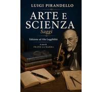 ARTE E SCIENZA: Edizione ad Alta Leggibilità