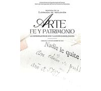 Arte, Fe y Patrimonio: Una Memoria sobre la Contemplación de Dios y la Evangelización en Venezuela