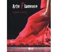 Arte Flamenco - Regards Croisés
