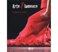 Serge Airoldi et Juan José Téllez Rubio – Arte flamenco : Regards croisés – Broché